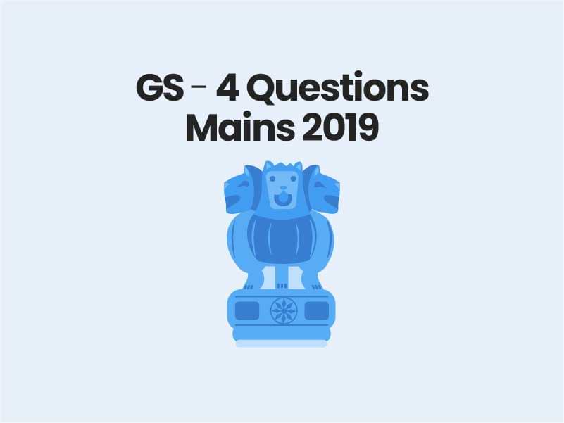 GS - 4 Questions Mains 2019