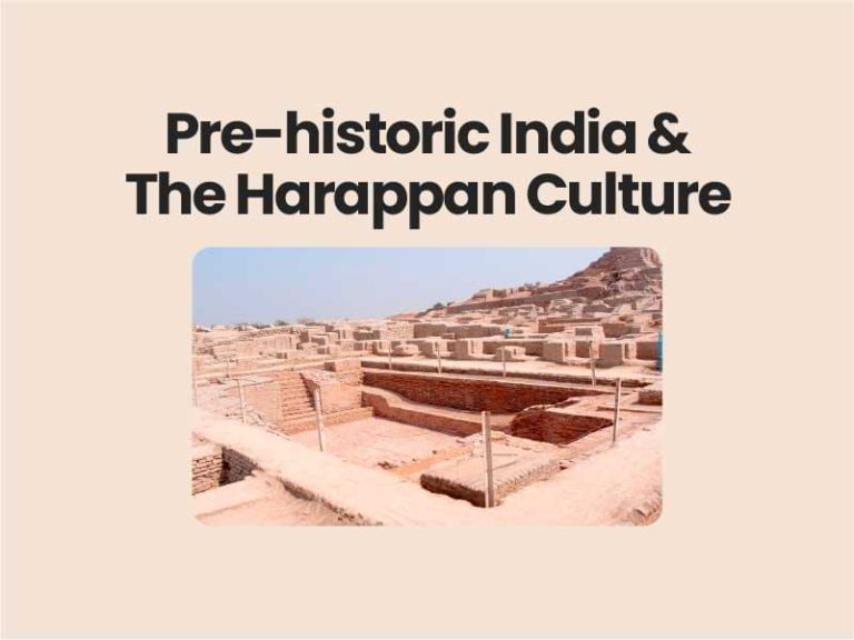Pre-historic India and The Harappan Culture
