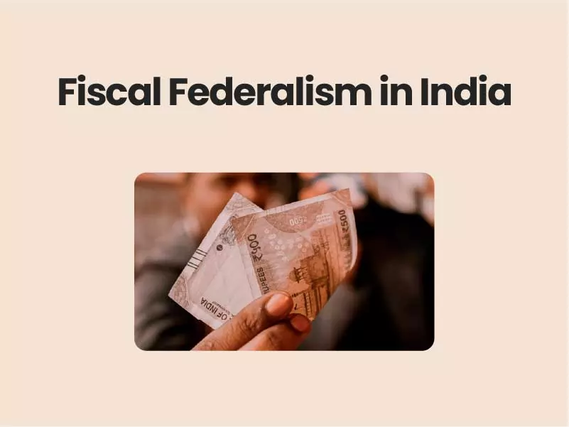 Fiscal Federalism in India UPSC