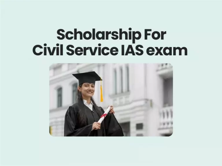 Scholarship For Civil Service IAS exam 2022