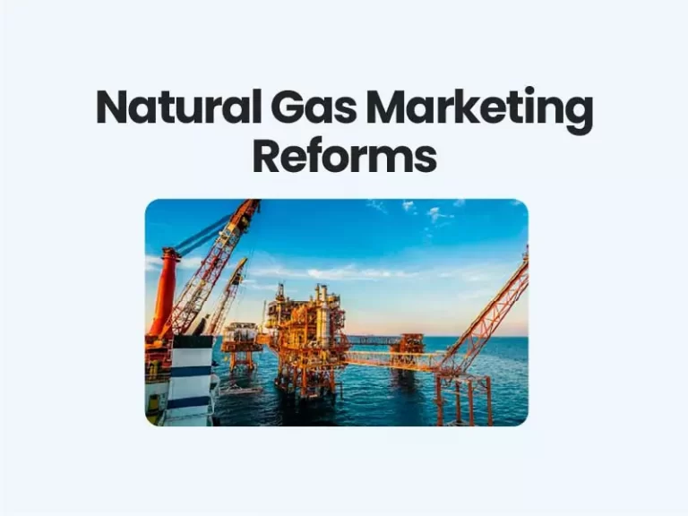 Natural Gas Marketing Reforms UPSC