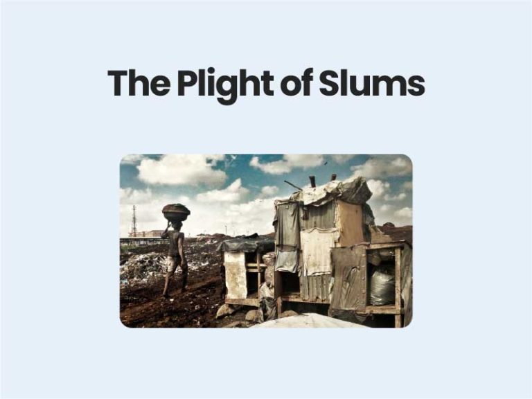The Plight of Slums
