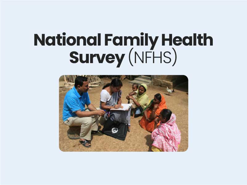 National Family Health Survey (NFHS)