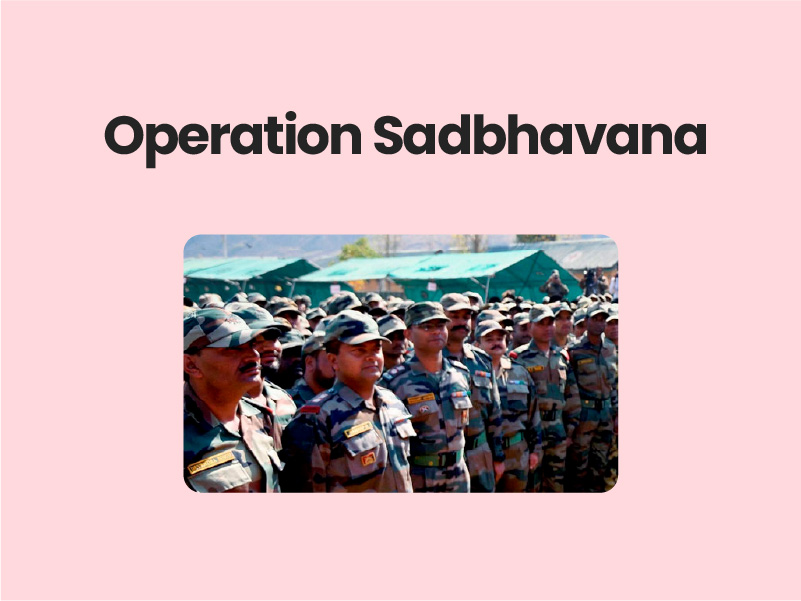 Operation Sadbhavana UPSC