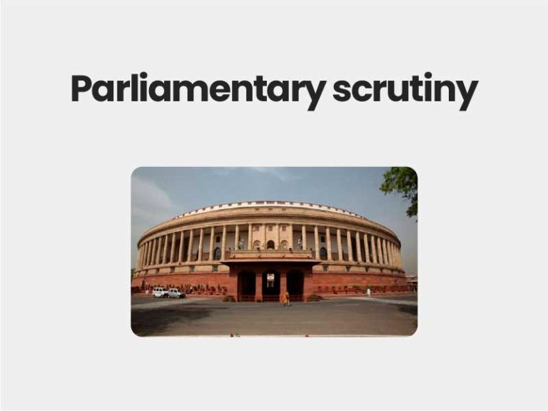 Parliamentary scrutiny
