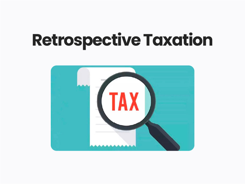 Retrospective Taxation UPSC