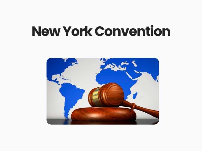 New York Convention All you Need to Know Civils360 IAS