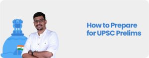 How to prepare for UPSC Prelims