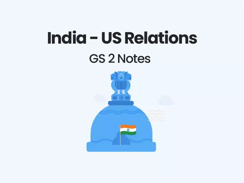 India - US Relations GS 2