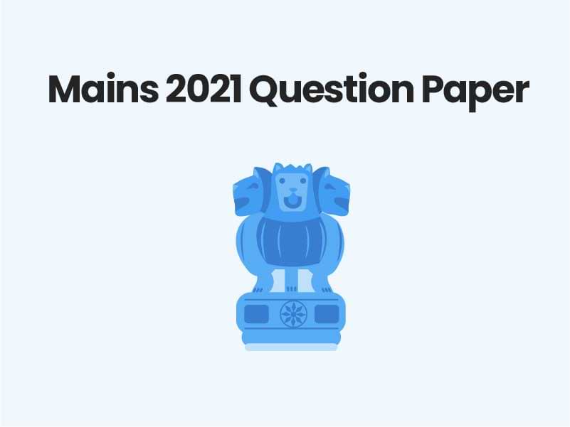 Mains 2021 Question Paper