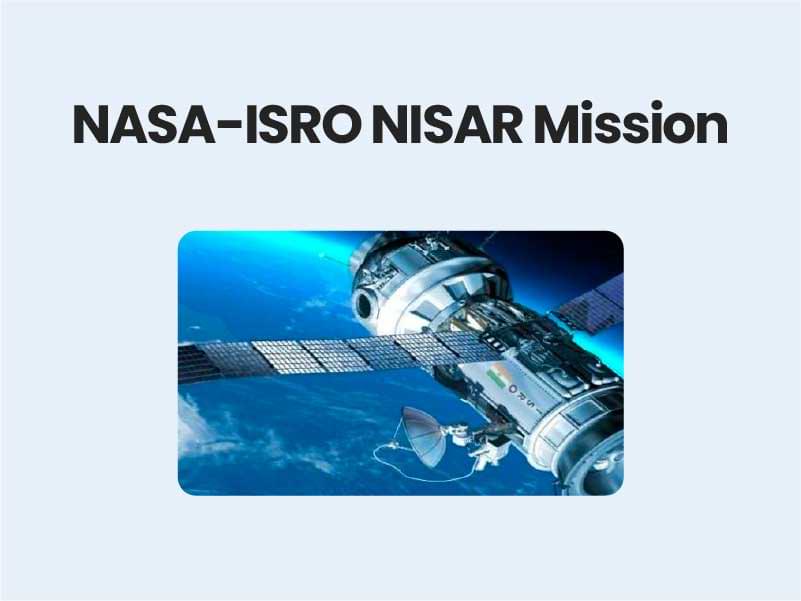 Nasa Isro Nisar Mission Explained Upsc Civils360 Ias