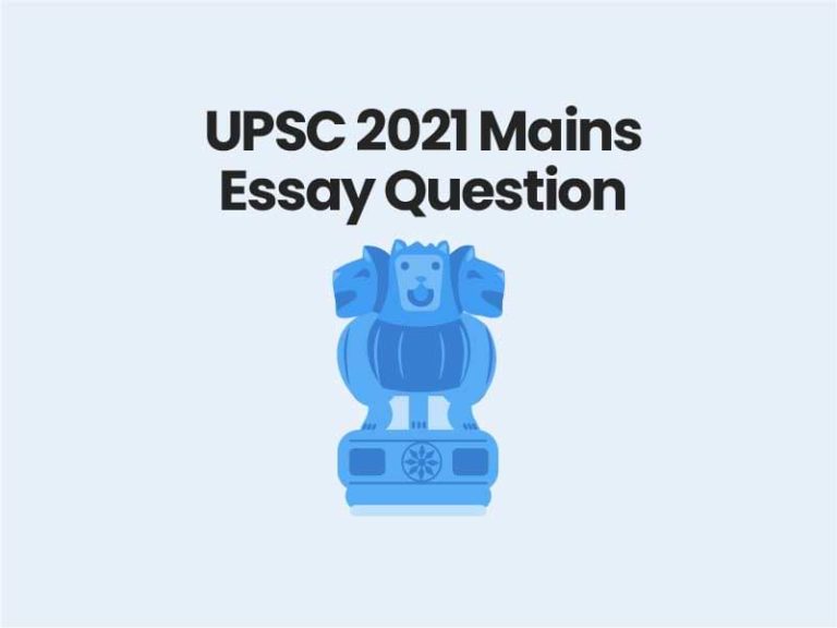 UPSC 2021 Mains Essay Question