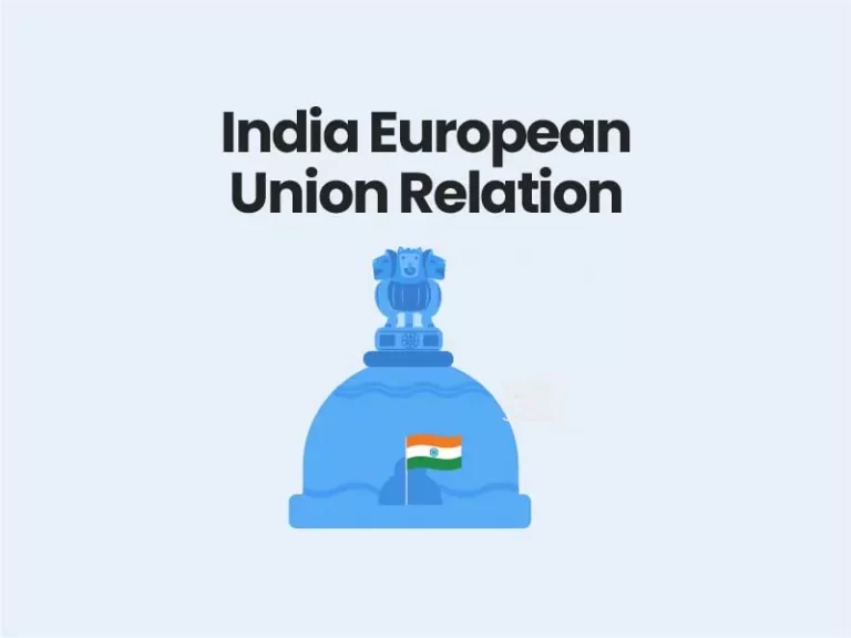 India European Union (EU) Relation GS 2 Notes