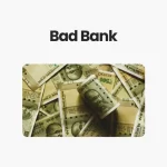 Bad Bank