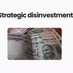 Strategic disinvestment 