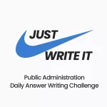 Public Administration Daily Answer Writing Challenge Day 7